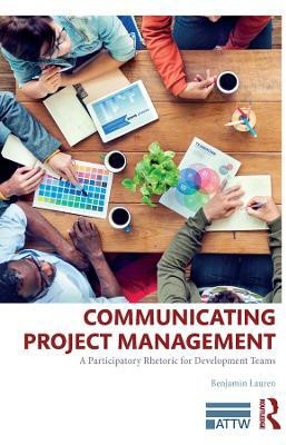 Communicating Project Management(English, Electronic book text, Lauren Benjamin)