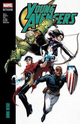 Young Avengers Modern Era Epic Collection: Dark Reign(English, Paperback, Wells Zeb)