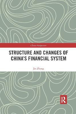 Structure and Changes of China's Financial System(English, Paperback, Zhang Jie)