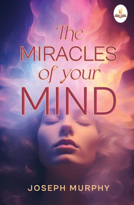 The Miracles of Your Mind(English, Paperback, Murphy Joseph)