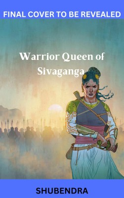 Warrior Queen of Sivaganga(English, Paperback, unknown)