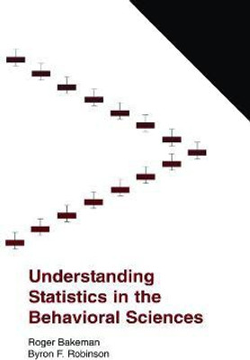 Understanding Statistics in the Behavioral Sciences(English, Hardcover, Bakeman Roger)