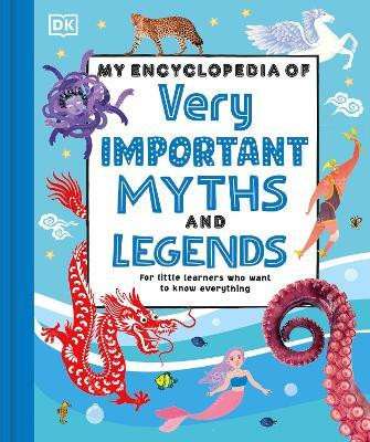 My Encyclopedia of Very Important Myths and Legends(English, Hardcover, DK)