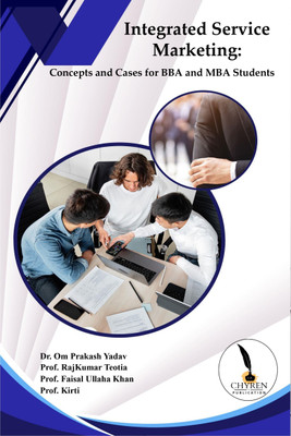 Integrated Service
Marketing:
Concepts and Cases for BBA and MBA Students(Paperback, Dr. Om Prakash Yadav, Prof. RajKumar Teotia, Prof. Faisal Ullaha Khan, Prof. Kirti) Integrated Service
Marketing:
Concepts and Cases for BBA and MBA Students(Paperback, Dr. Om Prakash Yadav, Prof. RajKumar Teotia, Prof. Faisal Ullaha Khan, Prof. Kirti)
