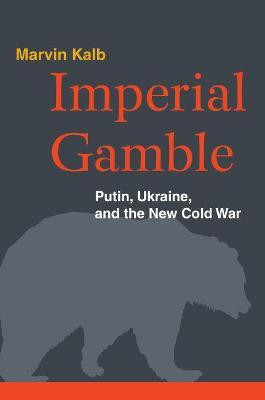 Imperial Gamble(English, Hardcover, Kalb Marvin)