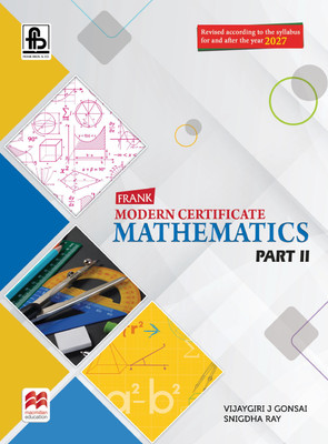 Frank Modern Certificate Mathematics Class 10 | ICSE 2027 Edition | Latest CISCE Syllabus | With MCQs, Model Test Papers & Concept Enrichment(Paperback, VIJAYGIRI J GONSAI)