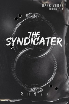 The Syndicater: A Dangerous Dark Romance (Dark Verse Book 6)(Paperback, RuNyx)
