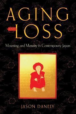 Aging and Loss(English, Hardcover, Danely Jason)