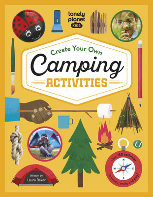 Lonely Planet Kids Create Your Own Camping Activities(English, Hardcover, Lonely Planet Kids Laura)