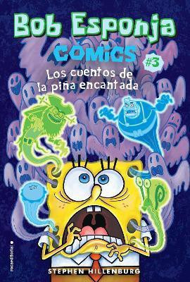 Bob Esponja 3 Los cuentos de la pina encantada / SpongeBob 3 Tales from the Haunted Pineapple(Spanish, Paperback, Hillenburg Stephen)