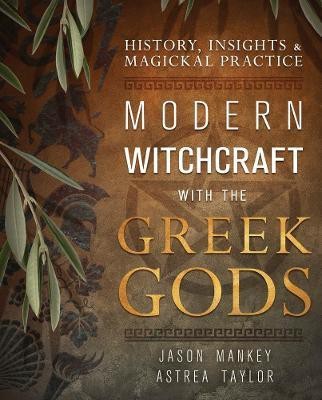 Modern Witchcraft with the Greek Gods(English, Paperback, Mankey Jason)