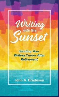 Writing into the Sunset(English, Hardcover, Bredesen John A)