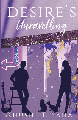 Desire's Unravelling, Book1, The Unravelled Duet(Paperback, Khushi T. Saha)