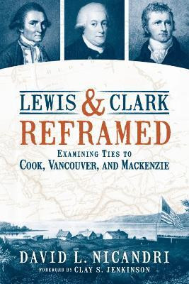 Lewis & Clark Reframed(English, Paperback, Nicandri David L.)