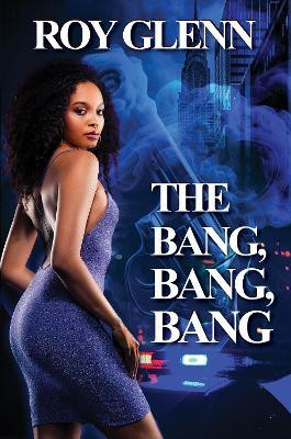 The Bang, Bang, Bang(English, Paperback, Glenn Roy)