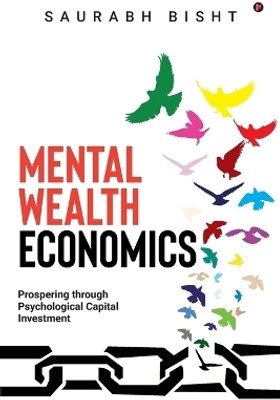 Mental Wealth Economic(English, Paperback, Saurabh Bisht)