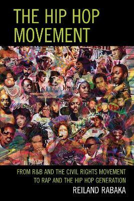 The Hip Hop Movement(English, Paperback, Rabaka Reiland)