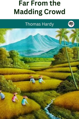 Far From the Madding Crowd(Paperback, Thomas Hardy)