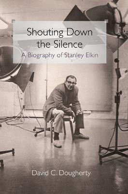 Shouting Down the Silence(English, Hardcover, Dougherty David C)