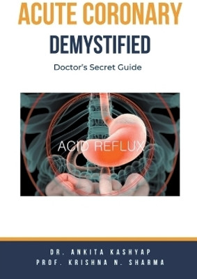 Acute Coronary Syndrome Demystified(English, Paperback, Kashyap Ankita Dr)