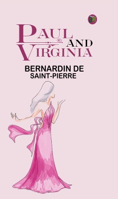 Paul and Virginia(Paperback, Bernardin de Saint-Pierre)