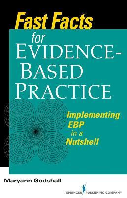 Fast Facts for Evidence-Based Practice(English, Paperback, Godshall Mary Ann)