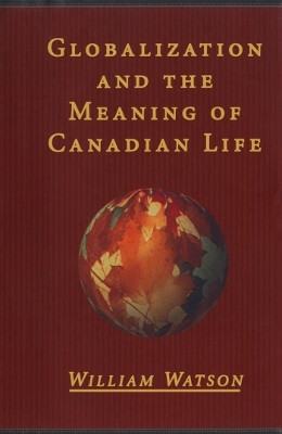 Globalization and the Meaning of Canadian Life(English, Electronic book text, Watson William)