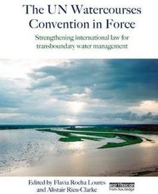 The UN Watercourses Convention in Force(English, Paperback, unknown)