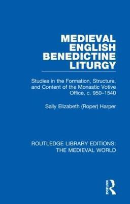 Medieval English Benedictine Liturgy(English, Paperback, (Roper) Harper Sally Elizabeth)