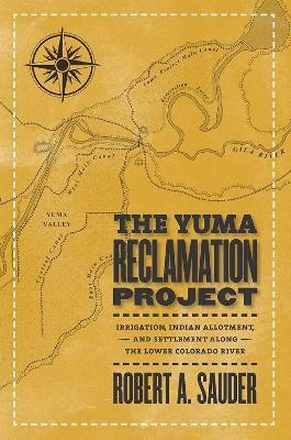 The Yuma Reclamation Project(English, Hardcover, unknown)