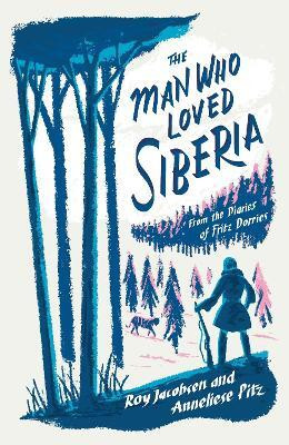 The Man Who Loved Siberia(English, Paperback, Jacobsen Roy)