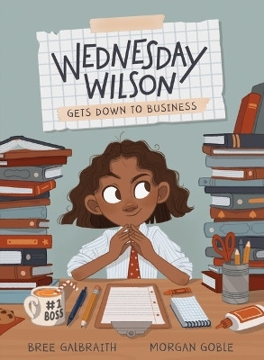 Wednesday Wilson Gets Down to Business(English, Paperback, Galbraith Bree)