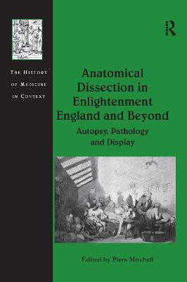 Anatomical Dissection in Enlightenment England and Beyond(English, Paperback, unknown)