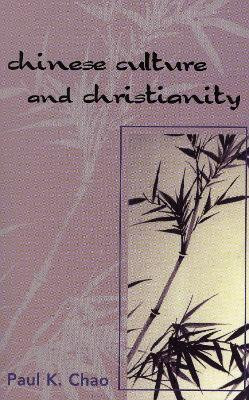 Chinese Culture and Christianity(English, Paperback, Chao Paul K.)