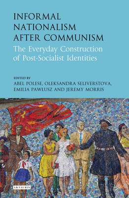 Informal Nationalism After Communism(English, Hardcover, unknown)