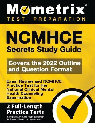 Ncmhce Secrets Study Guide 2024-2025 - Exam Review and Ncmhce Practice Test for the National Clinical Mental Health Counseling Examination(English, Paperback, unknown)