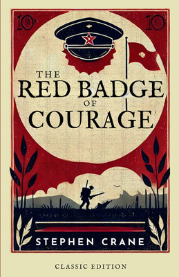The Red Badge of Courage An Episode of the American Civil War(Paperback, Stephen Crane)