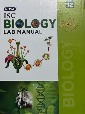 NOVA ISC BIOLOGY LAB MANUAL CLASS-12(Hardcover, MS. M. DAVID, DR. NEERAJ GUPTA)