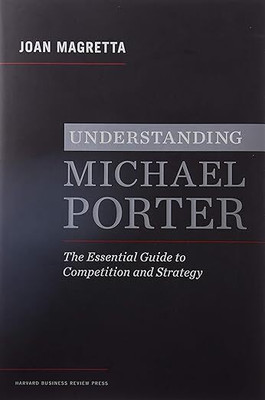 Understanding Michael Porter(Paperback, Joan Magretta)