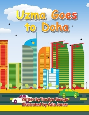 Uzma Goes to Doha(English, Paperback, George Tracilyn)