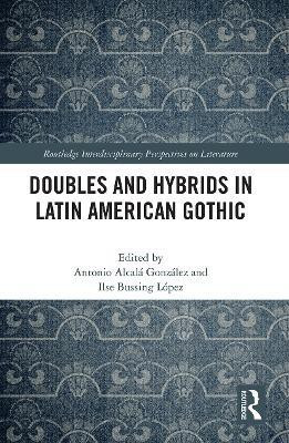 Doubles and Hybrids in Latin American Gothic(English, Paperback, unknown)