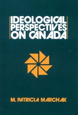 Ideological Perspectives on Canada(English, Paperback, Marchak M. Patricia)