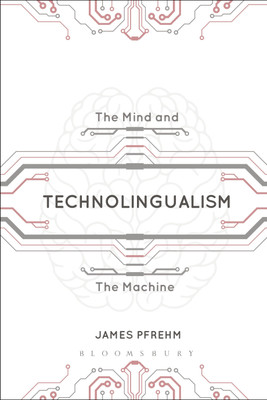 Technolingualism(English, Paperback, Pfrehm James Dr)