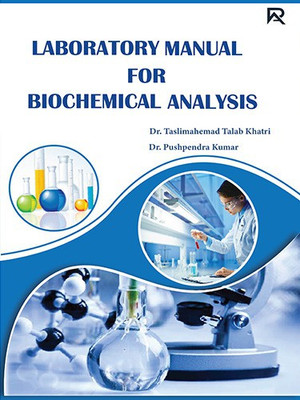 Laboratory Manual for Biochemical Analysis(Paperback, Dr. Taslimahemad Talab Khatri, Dr. pushpendra Kumar)