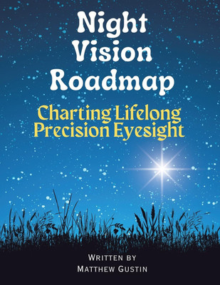 Night Vision Roadmap(English, Paperback, Gustin Matthew)