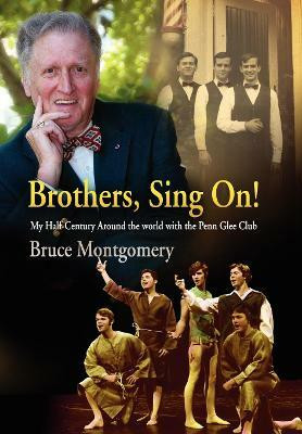 Brothers, Sing on!(English, Hardcover, Montgomery Bruce)