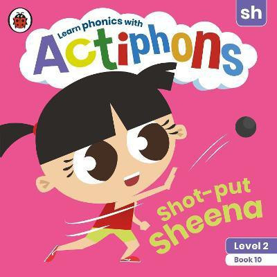 Actiphons Level 2 Book 10 Shot-put Sheena(English, Paperback, Ladybird)