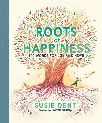 Roots of Happiness(English, Hardcover, Dent Susie)