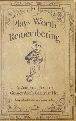 Plays Worth Remembering - Volume II(English, Hardcover, unknown)