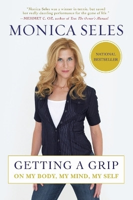 Getting a Grip(English, Paperback, Seles Monica)